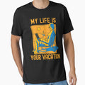 My Life Is Your Vacation by Hoiho Adventure Shirts