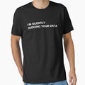 Data Analyst: I'm Silently Judging Your Data Funny by CuteLovelyDesigns