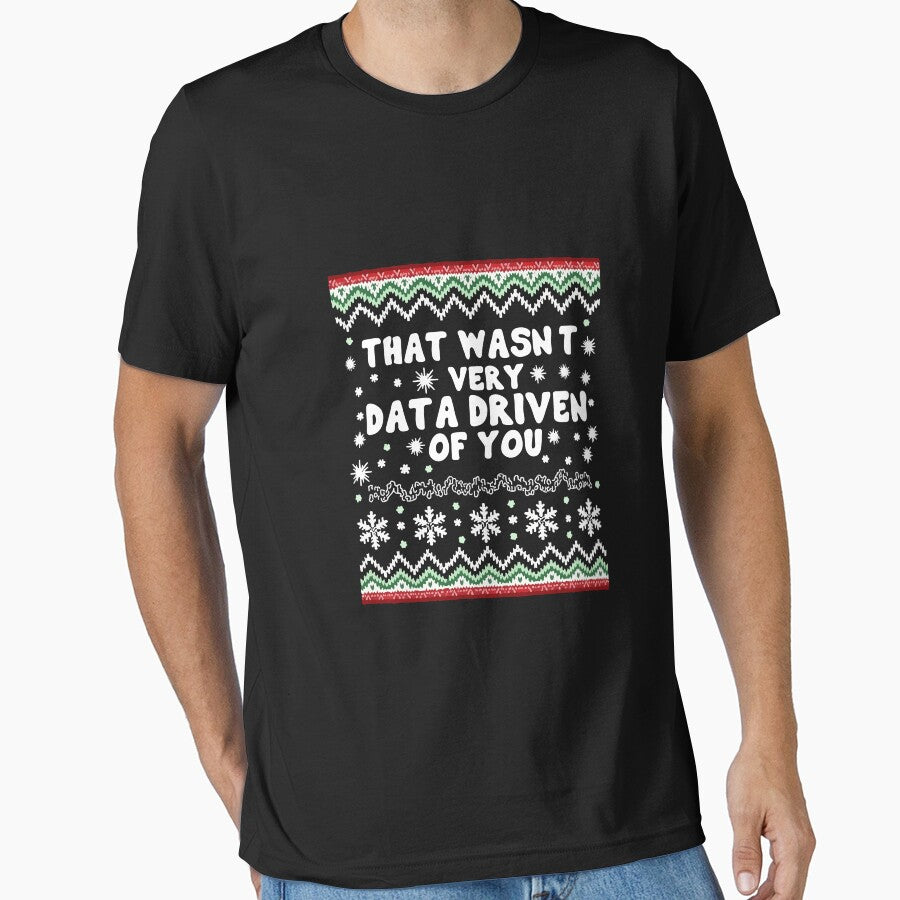 That Wasn't Very Data Driven of You Christmas by khallidaart