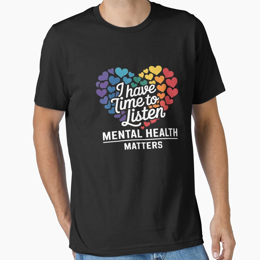 I Have Time To Listen Mental Health Awareness Matters by GaryPacheco6