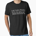 Funny Call Center Worker Definition: Someone who relies on coffee and smoke breaks to stay sane. by mind-illusions