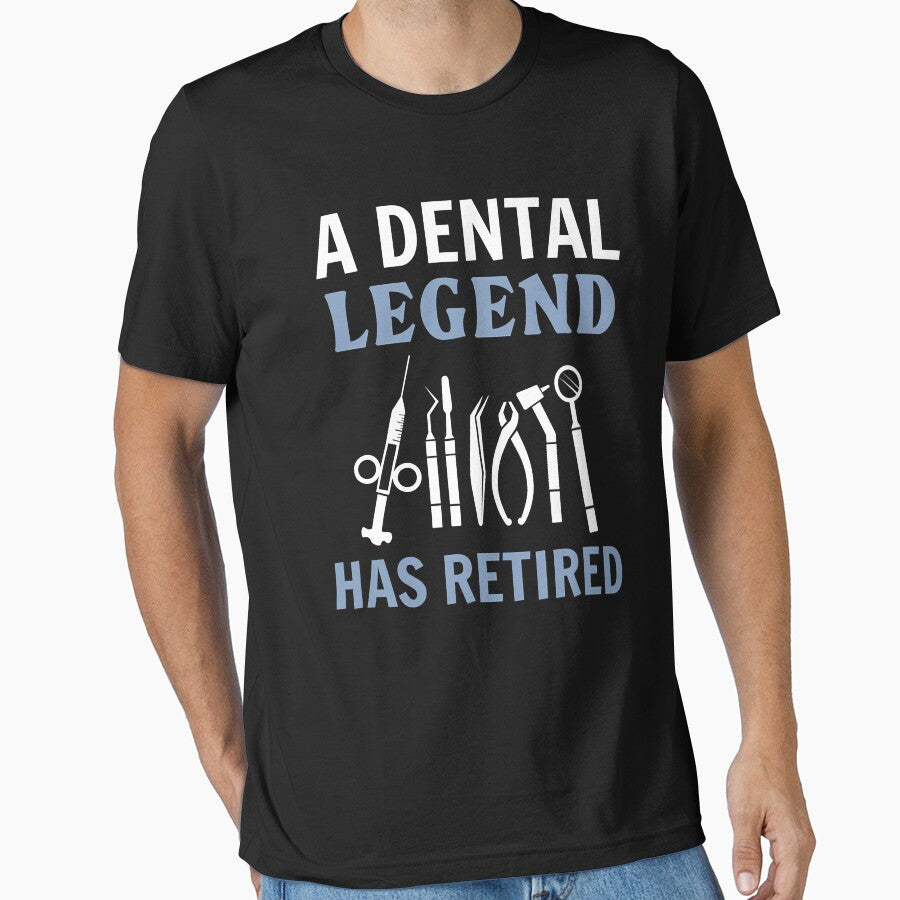 A Dental Legend Has Retired Funny Dentist Retirement by norwoodcarney