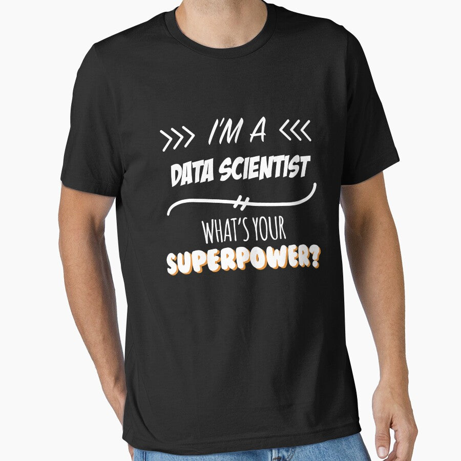 Data Scientist Funny Superpower Slogan Gift for every Data Scientist Funny Slogan Hobby Work Worker by trybest