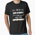Data Scientist Funny Superpower Slogan Gift for every Data Scientist Funny Slogan Hobby Work Worker by trybest