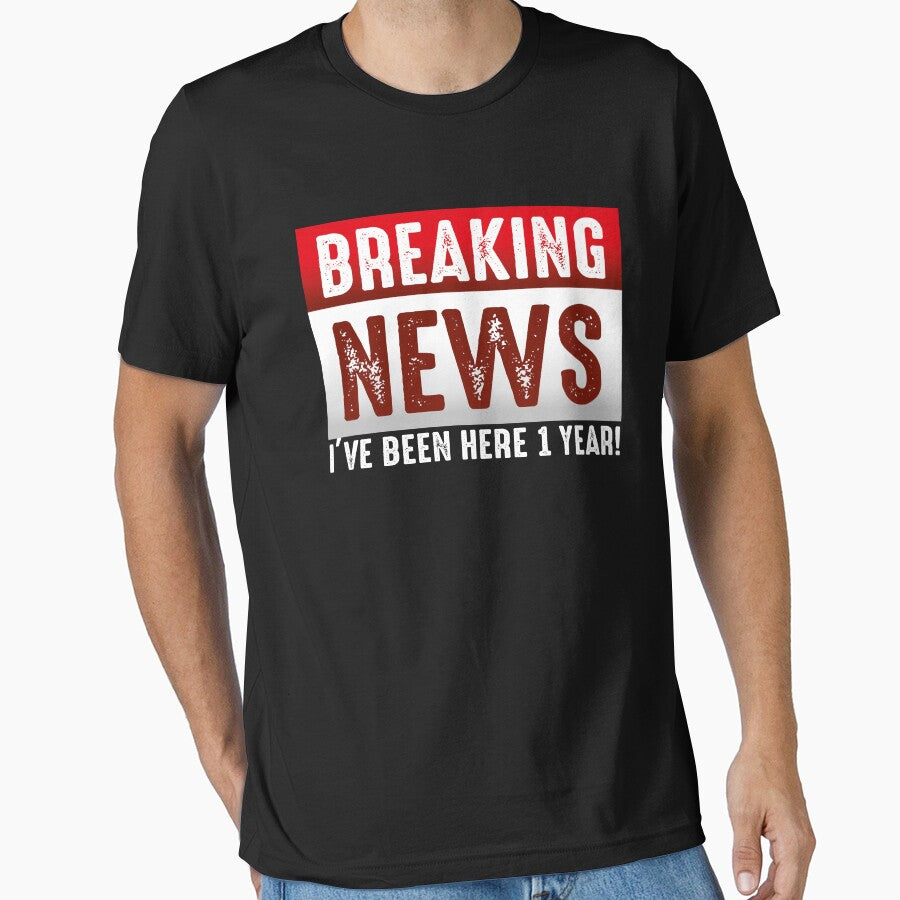 Breaking News I've Been Here 1 Year - 1st Work Anniversary First Employee Appreciation by Zeevla