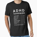 ADHD Processing Label Funny Neurospicy T-Shirt by zetlystore
