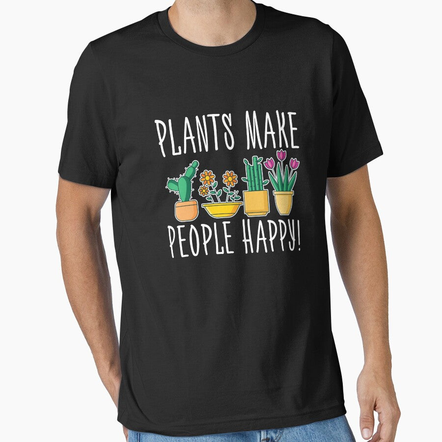 Plants Make People Happy Cute Motivational Quotes by Scratches Tees