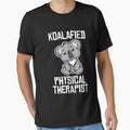 Koalafied Physical Therapist Funny Physical Therapist PT Student Graduation Gag Gift by WYGSTORE