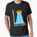 Data Is King! Funny Data Analyst by PMCreative