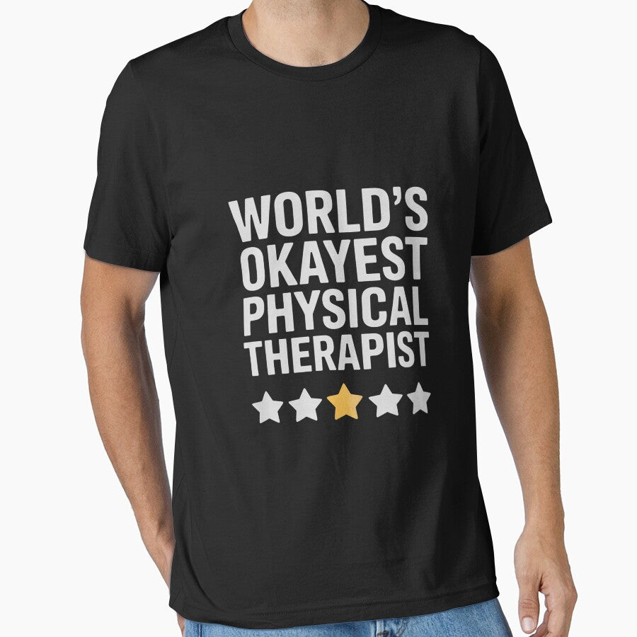 Worlds Okayest Physical Therapist Physical Therapy by traceydowns