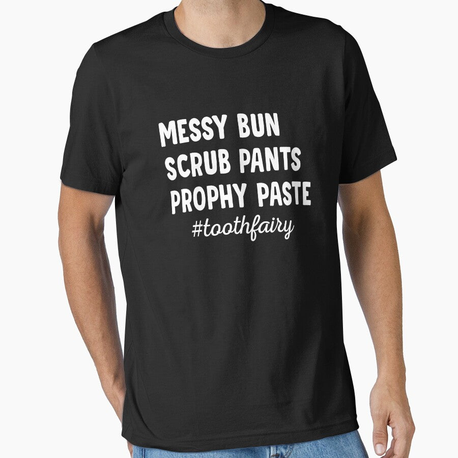 Messy Bun Scrub Pants Prophy Paste Shirt, Dentist Shirts, Dental Hygienist Shirts, Dental Hygiene Gifts, Dental Assistant Gifts, Dental Gift by aymob