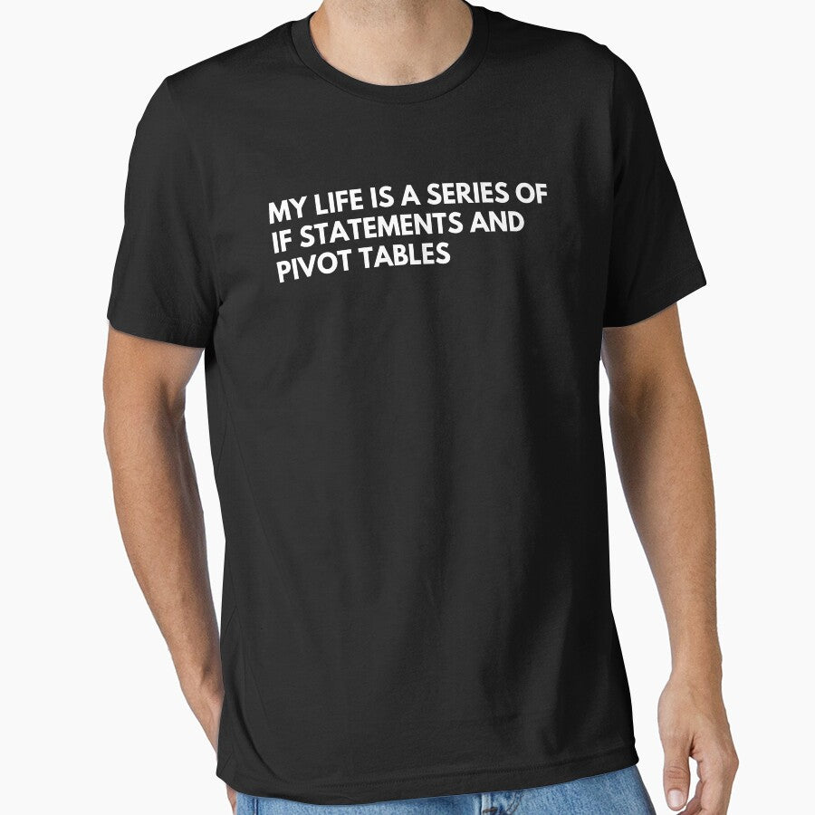 Data Analysts: My Life Is A Series Of IF Statements And pivot tables Funny Data by CuteLovelyDesigns