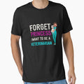 Forget Princess I Want To Be A Veterinarian by goodprints shop