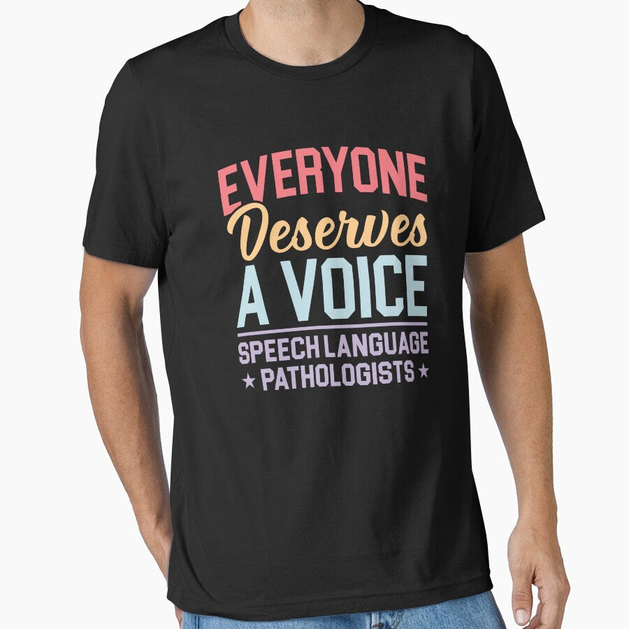 Everyone Deserves A Voice Shirt, Speech Language Pathologist Shirt, SLP Therapy Shirt, SLP Shirt, Gift For SLP, Speech Therapist Mode Shirt by aymob