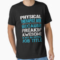Physical Therapist Aide T Shirt - Freaking Awesome Job Gift Item Tee by oetate4774