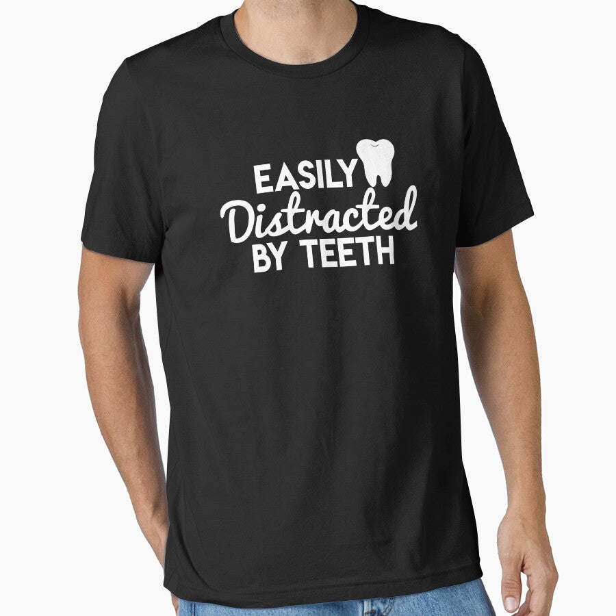 Easily Distracted By Teeth Dentist Shirt Gift by norwoodcarney
