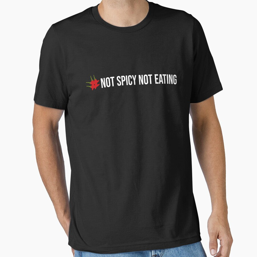 not spicy not eating Funny Hot Food Quote by Art-of-amine
