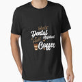 Half Dental Assistant Half Coffee by LA diseños