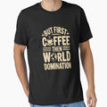 But First Coffee Then World Domination by orlodrake