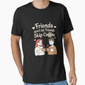 Friends Don't Let Friends Skip Coffee by KingsLife1994