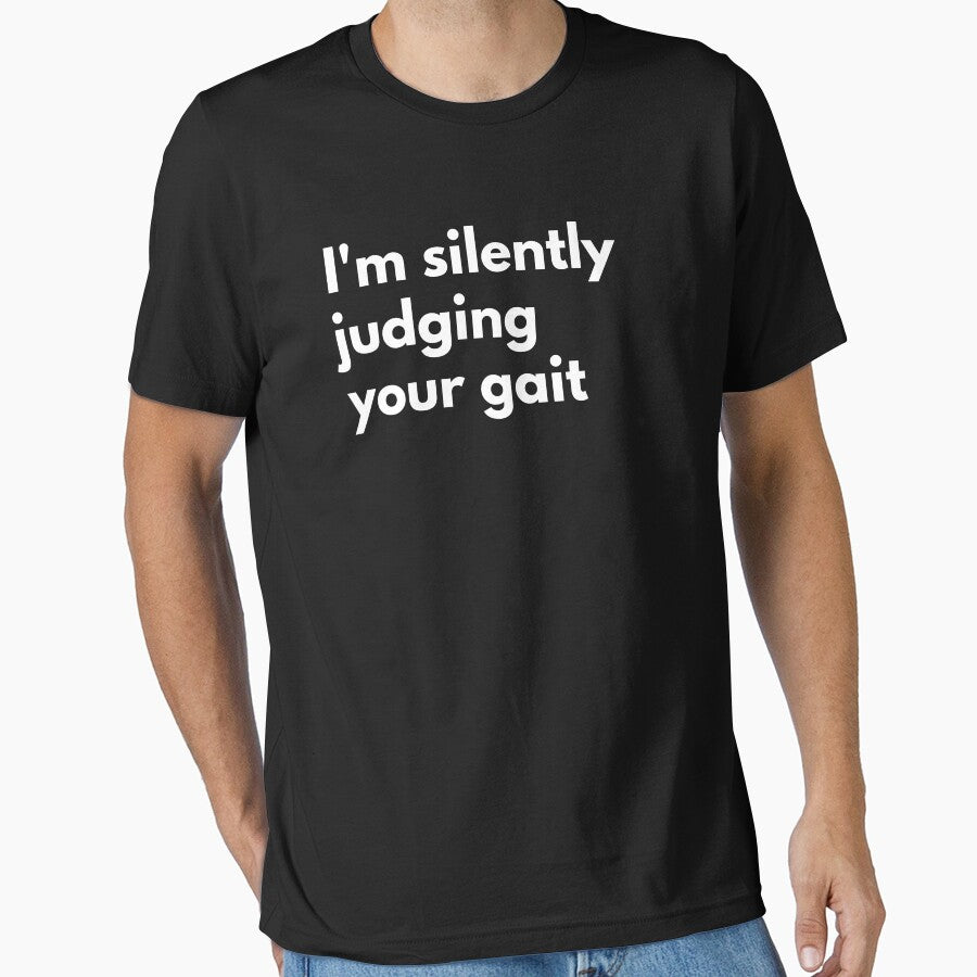 I'm Silently Judging Your Gait Funny Physical Therapist Saying by CuteLovelyDesigns