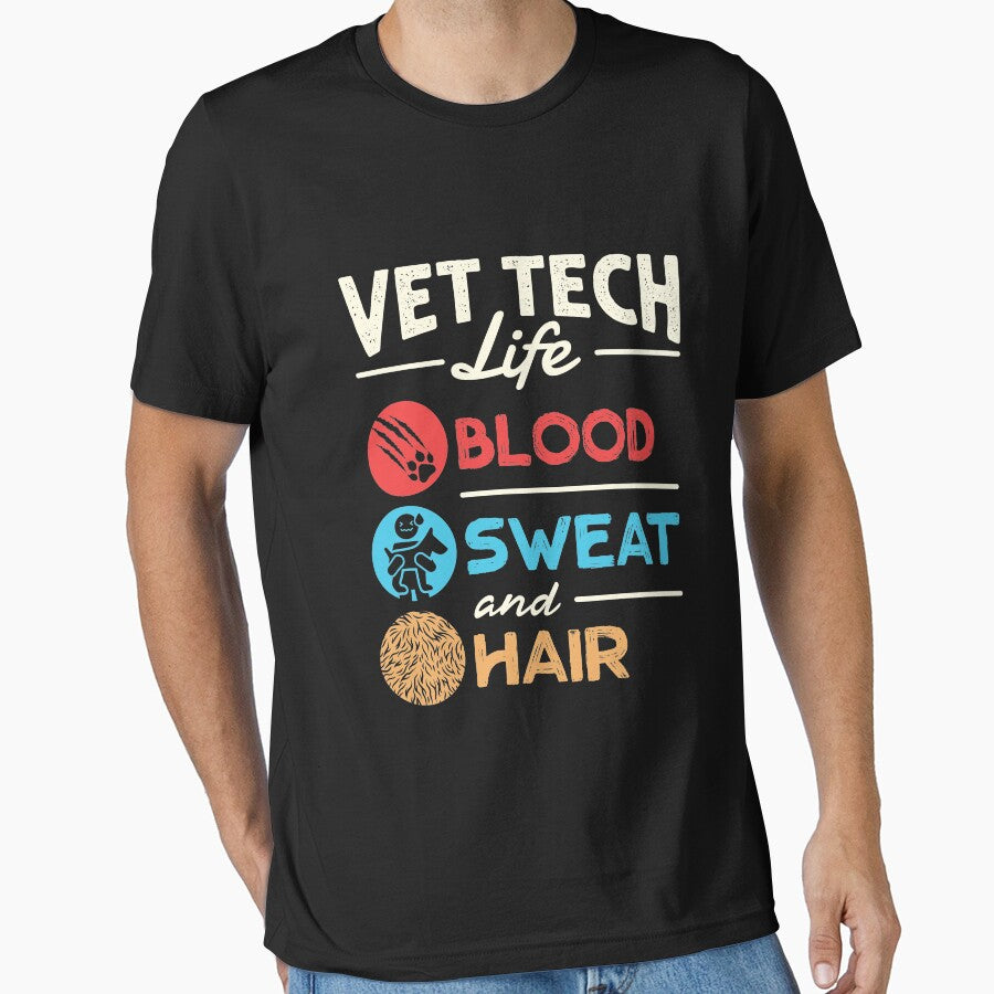 Vet Tech Life Blood Sweat and Hair Funny Veterinary Technician by jaygo