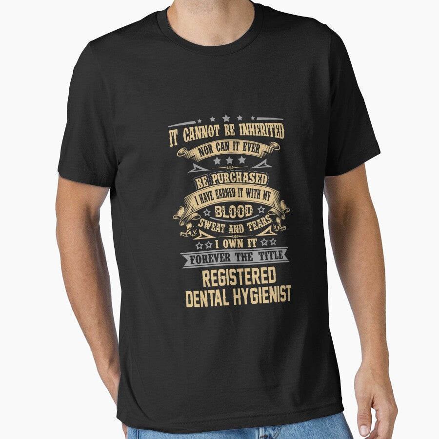 Registered Dental Hygienist T Shirt - Forever The Title Job Gift Item Tee by celiagomez456