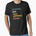 Husband Dad Tech Support Legend Funny It Father by CuteLovelyDesigns