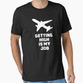 Getting High is my Job - Funny Flight Attendant - Pilot Saying by Ikaroots