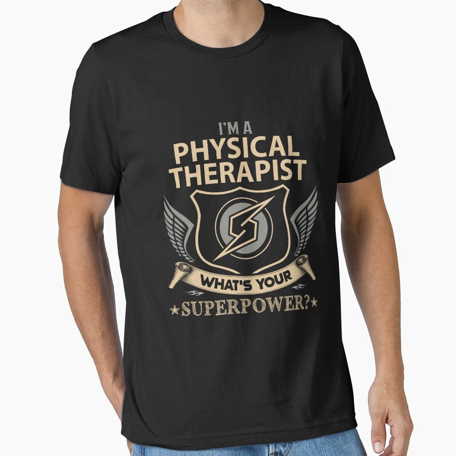 Physical Therapist T Shirt - What Is Your Superpower Job Gift Item Tee by leolanwugm