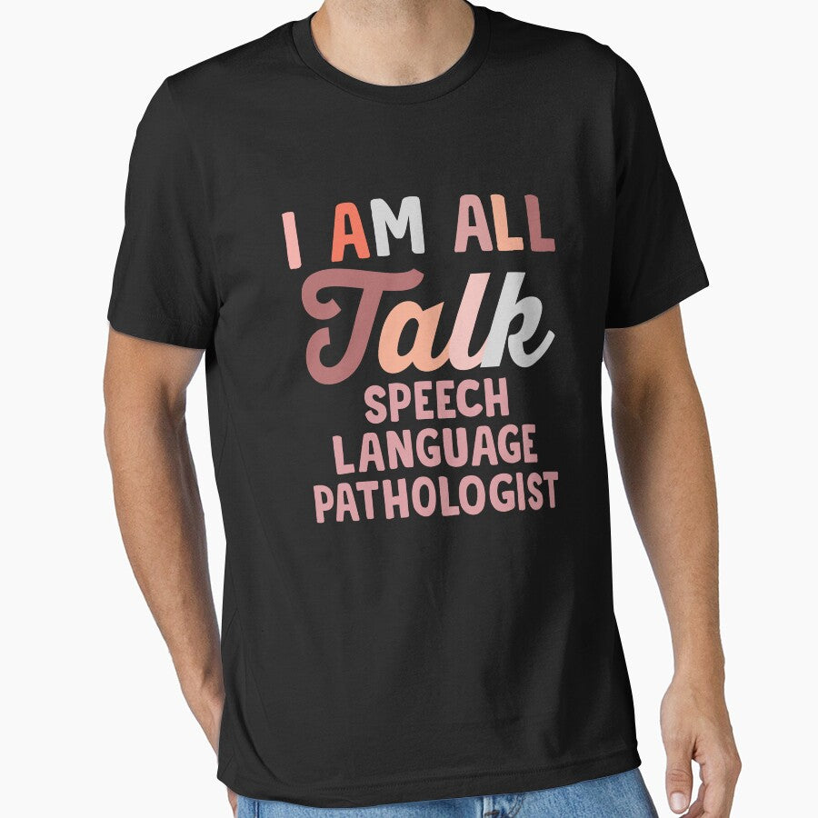 I'm All Talk Shirt, Speech Language Pathologist Shirt, Speech Therapy Teacher, SLP Gift, Language Therapist Shirt, Talking Disorder Shirt by aymob