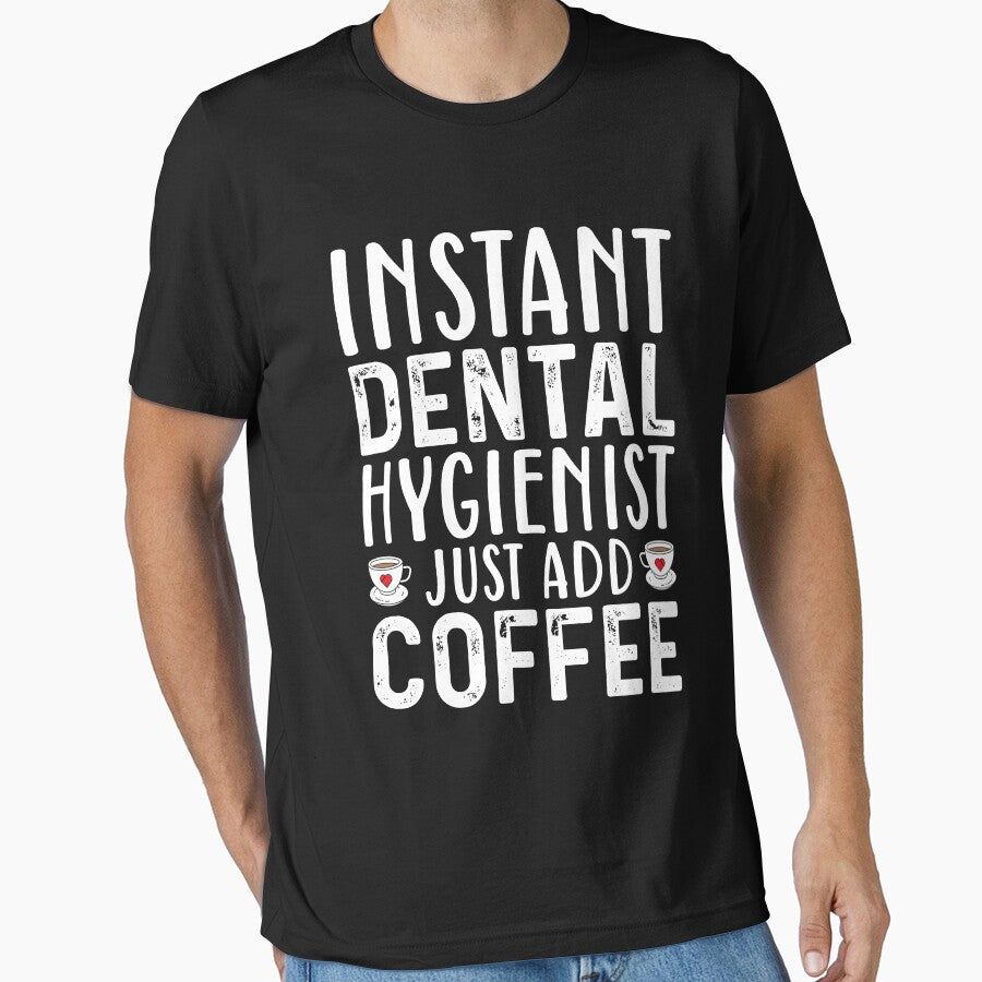 Instant Dental Hygienist Just Add Coffee by kamrankhan