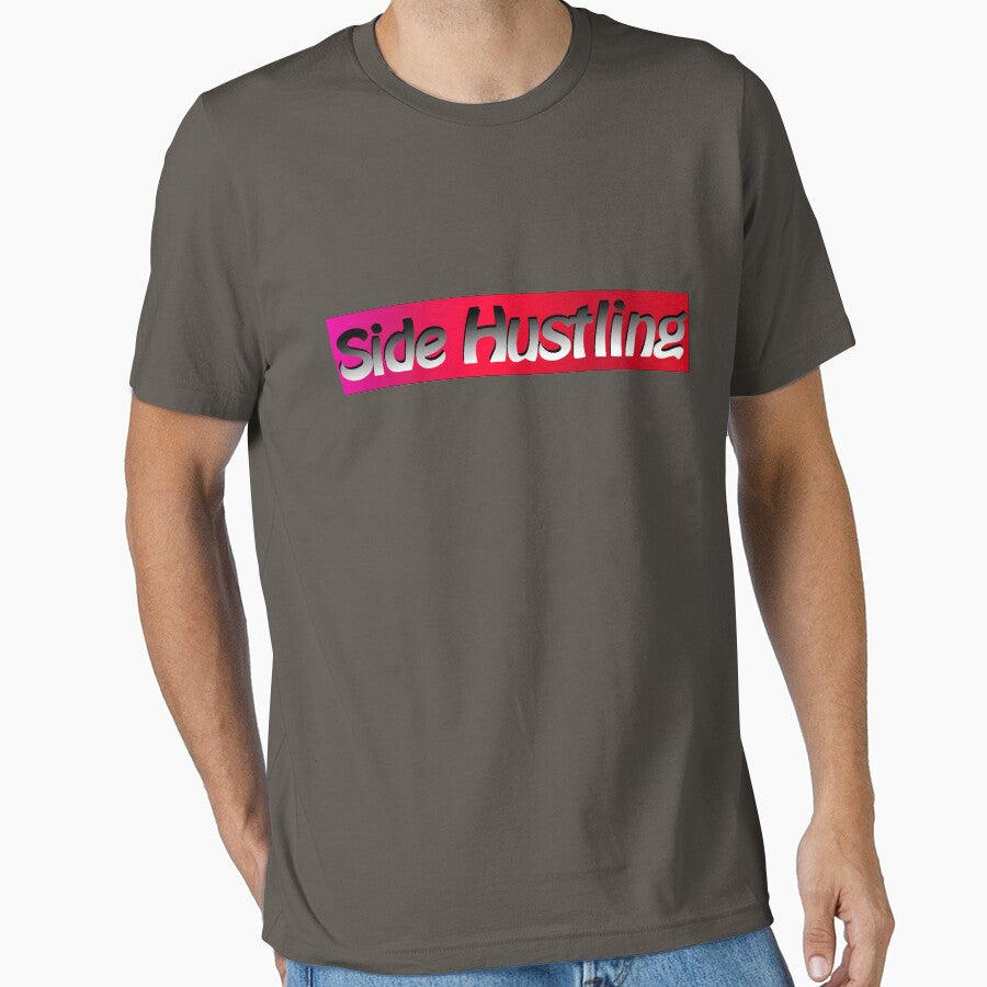 Side Hustling T-shirt by brixx rb