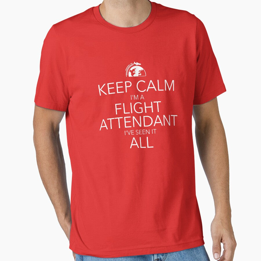Keep Calm I'm A Flight Attendant I've Seen It All Funny by HeavenlyHuesStudio