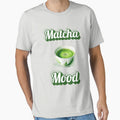 Matcha Mood – Green Tea Lover Shirt by Kasad