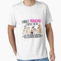Forget princess i want to be veterinarian Gift T-shirt by PhoneCapsule