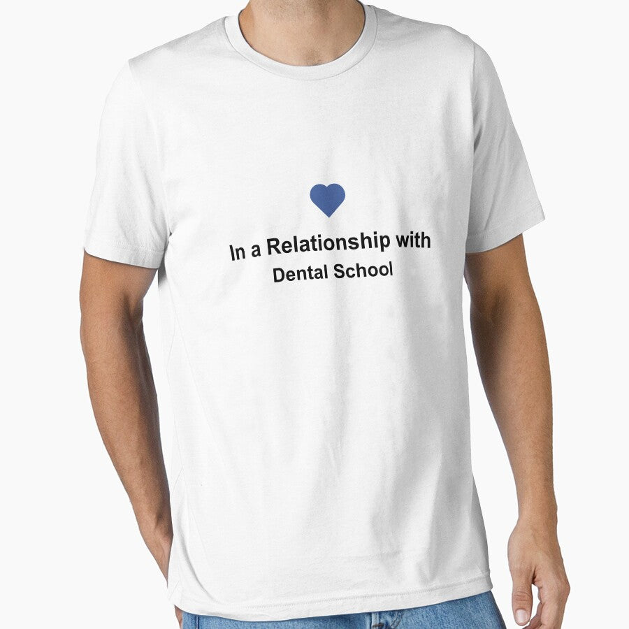In a Relationship with Dental School Shirt - Dentist College Facebook by NakedShirts
