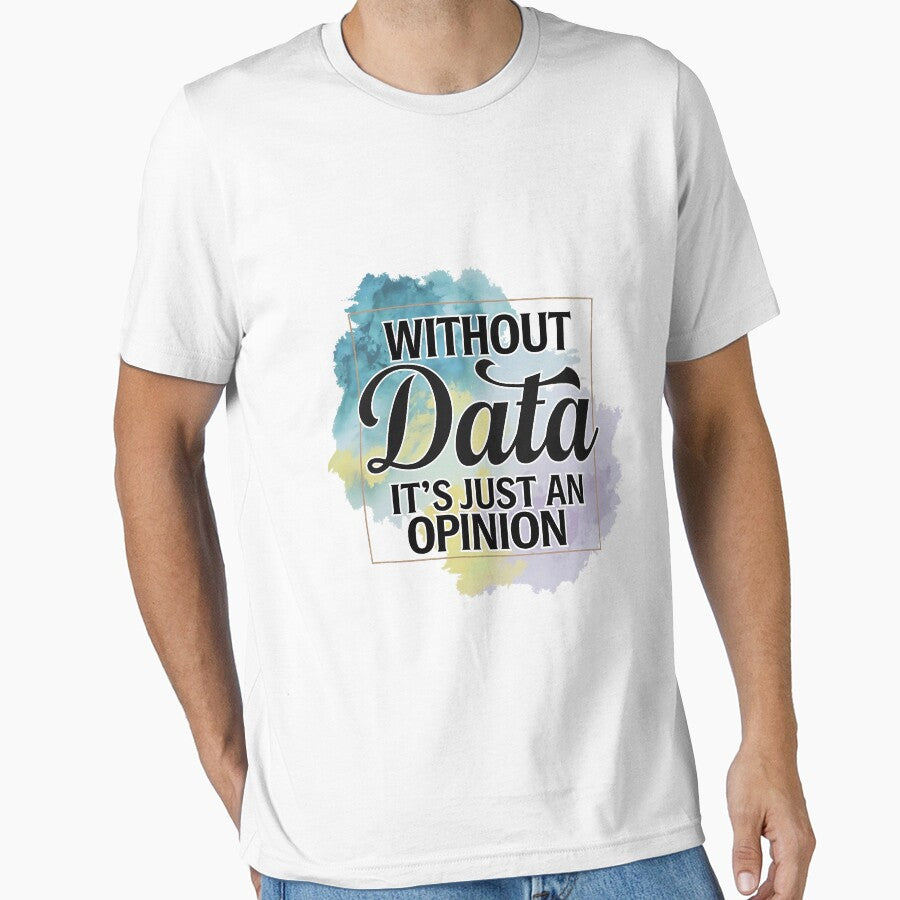 Without Data, It's Just an Opinion: Truth Matters by aimene dahache