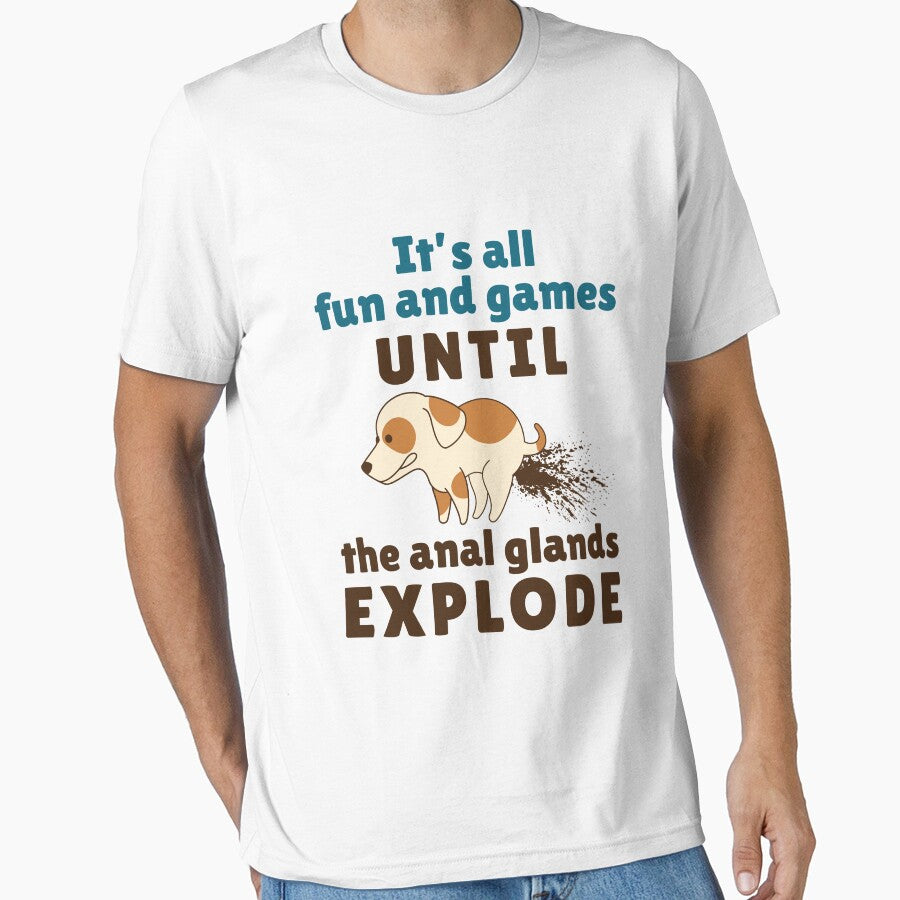 It's All Fun and Games Until the Anal Glands Explode Funny Vet Tech by jaygo