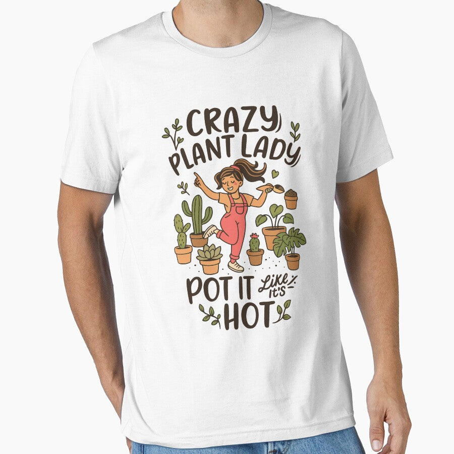 Crazy Plant Lady – Pot It Like It’s Hot Funny by LuxeGraphix