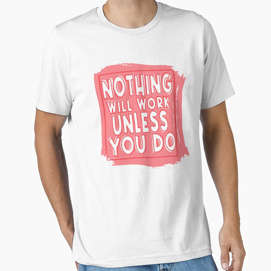 Nothing Will Work Unless You Do, Inspirational Quote by OB-Store