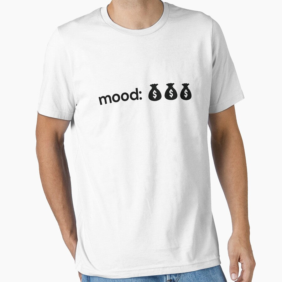 Mood: Wealth – Funny & Hustler Mindset Money T-Shirt by hawk-eyed