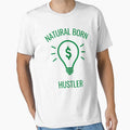 Natural Born Hustler by TheStyleShop