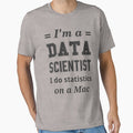 I'm a DATA SCIENTIST I do statistics on a Mac - Dark Gray Design by ramiro
