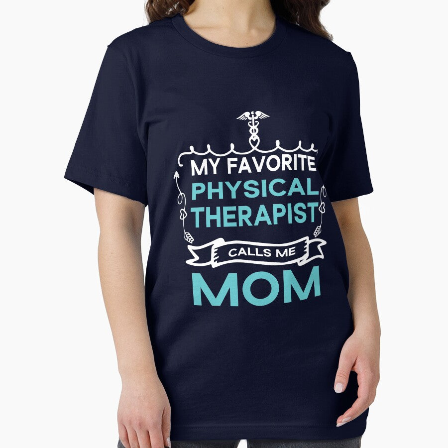 My Favorite Physical Therapist Calls Me Mom by Beinfashion
