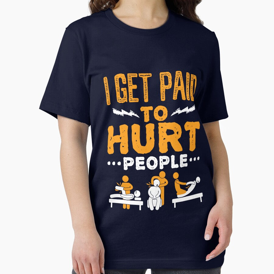 Physical Therapist Funny I Get Paid To Hurt People by jaygo
