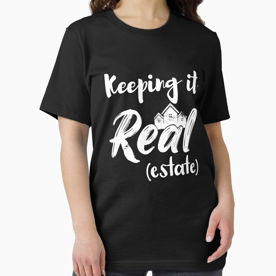 Keeping It Real Estate Great Gift for Realtor or Real Estate Agents also a Unique Design by Dexter Freeman