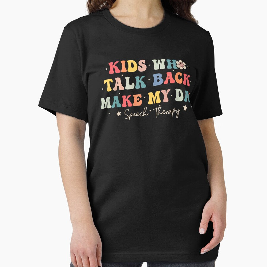 Kids Who Talk Make My Day – Funny Speech Therapist by StickChic