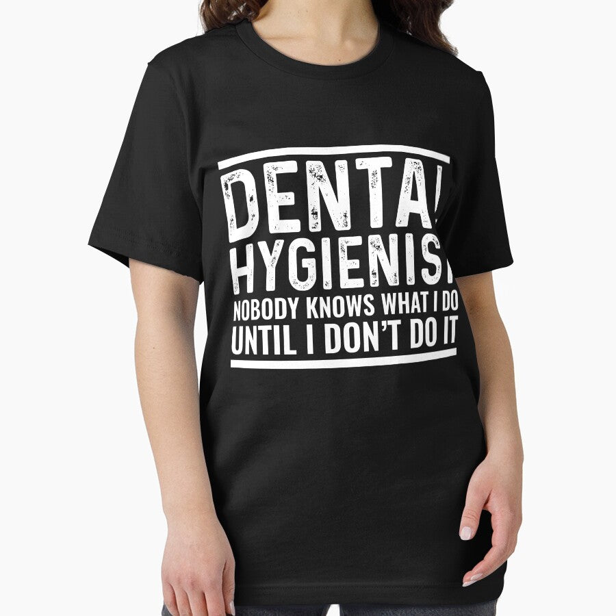 Dental Hygienist Nobody Know What I Do Funny by kamrankhan