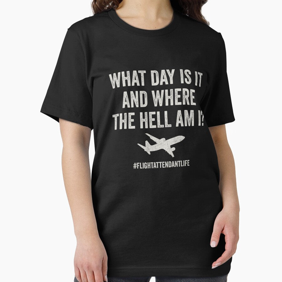 What Day Is It And Where Am I - Funny Flight Attendant Saying by manueldila